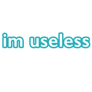 😞 im useless tidak berguna, teks, stiker, negatif, sedih telegram sticker
