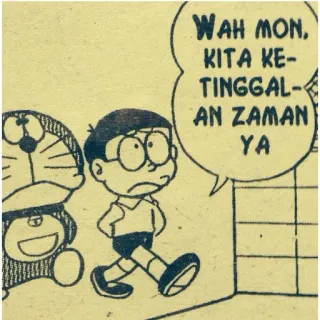 😞 Doraemon WAH MON, KITA KETINGGALAN ZAMAN YA doraemon, anime, manga, dessin animé, robot, chat, rétro whatsapp sticker