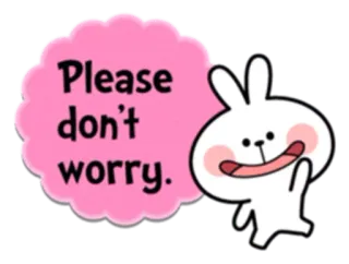 😀 Please don't worry. süß, Hase, Kaninchen, freundlich, positiv, Aufmunterung telegram sticker