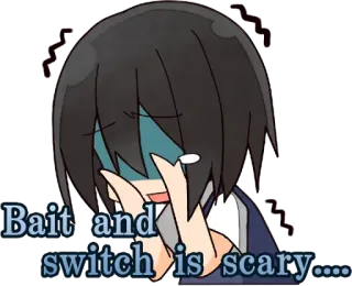 😱 Bait and switch is scary.... assustado, anime, isca, meme, reação, preocupado telegram sticker