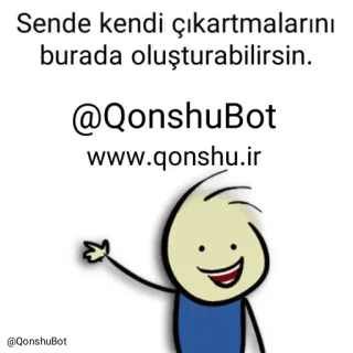© Sende kendi çıkartmalarını burada oluşturabilirsin.
@QonshuBot
www.qonshu.ir cartoon, stickers, website, telegram bot telegram sticker