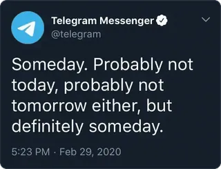 😤 Someday. Probably not today, probably not tomorrow either, but definitely someday. telegram, irgendwann, zitat, nachricht whatsapp sticker