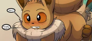 😳 Eevee Pokémon NEXT! WI-WAIT, WHA!? telegram sticker