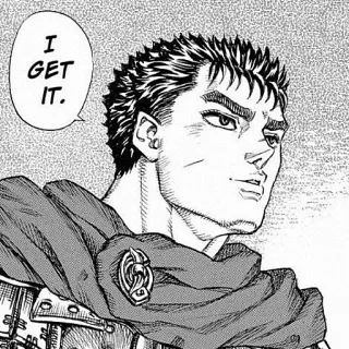 👍 Guts Berserk I GET IT. Anime, Manga, Berserk, Guts, Je comprends, Personnage telegram sticker