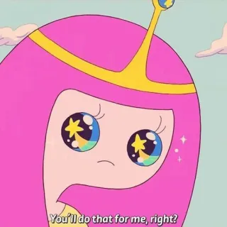 🥺 Princess Bubblegum Adventure Time You'll do that for me, right? 卡通, 公主, 探险活宝, 泡泡糖, 请求 telegram sticker