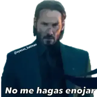 😡 John Wick No me hagas enojar John Wick, Keanu Reeves, Actionfilm, Filmaufkleber, Bring mich nicht zum Ausrasten, Spanisch telegram sticker