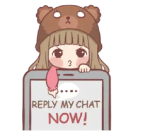 😠 REPLY MY CHAT NOW! Desenho animado, Chat, Resposta, Fofo, Garota, Chapéu de urso, Tablet digital telegram sticker