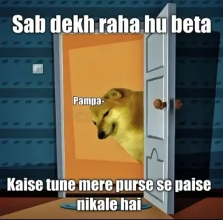 🌟 Cheems Doge Sab dekh raha hu beta Pampa- Kaise tune mere purse se paise nikale hai cheems, doge, meme, funny, dog, stare, hindi telegram sticker