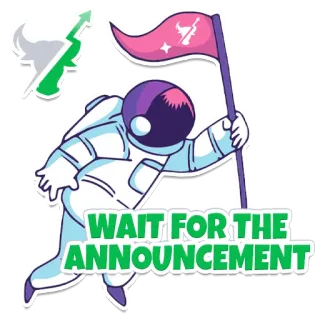 ☺️ WAIT FOR THE ANNOUNCEMENT astronaute, attente, annonce, espace, drapeau whatsapp sticker