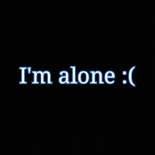 😞 I'm alone :( tristesse, solitude, émotion, sentiment, seul, déprimé whatsapp sticker