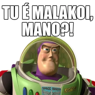 🍑 Buzz Lightyear Toy Story TU É MALAKOI, MANO?! buzz lightyear, toy story, adesivo, portoghese telegram sticker