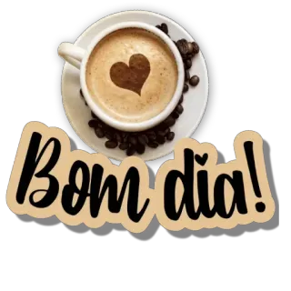 😊 Bom dia! kaffee, guten morgen, herz, cappuccino, morgen, gruß whatsapp sticker
