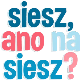💁 Siesz, ano na siesz? polaco, pregunta, texto, siesz telegram sticker