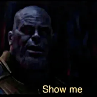 😳 Thanos Show me มาร์เวล, ธานอส, ตัวร้าย, รายการ telegram sticker