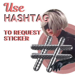 #️⃣ Use HASHTAG TO REQUEST STICKER hashtag, naklejka, prośba, tekst telegram sticker