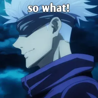 🤔 Gojo Satoru Jujutsu Kaisen so what! anime, gojo satoru, jujutsu kaisen, so what, character whatsapp sticker
