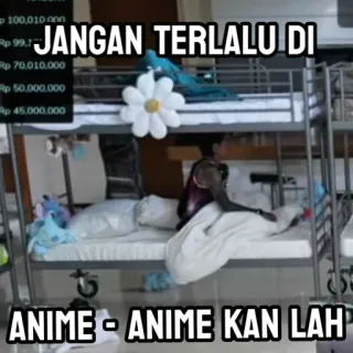 💋 JANGAN TERLALU DI ANIME - ANIME KAN LAH whatsapp sticker