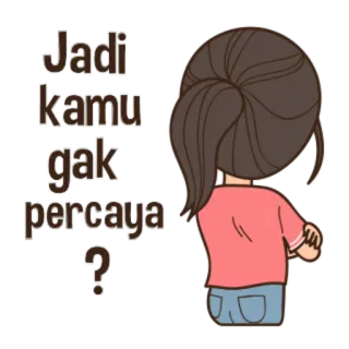 😑 Jadi kamu gak percaya? dibujos animados, chica, duda, pregunta, indonesio whatsapp sticker