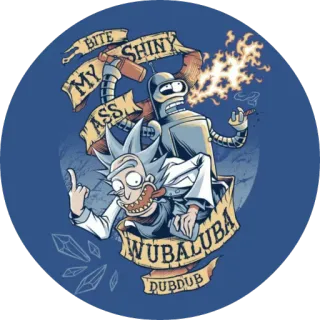 🖕 Rick Rick and Morty; Futurama BITE MY SHINY ASS; WUBALUBA DUBDUB rick and morty, futurama, bender, rick, wubaluba dubdub, jari tengah telegram sticker