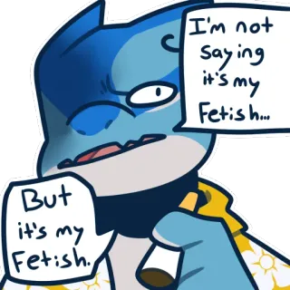 😦 I'm not saying it's my Fetish... But it's my Fetish. Fetisch, Humor, Aufkleber, Cartoon, Witz whatsapp sticker
