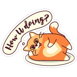 😊 How U doing? gatto, animale, saluto, domanda, amichevole whatsapp sticker