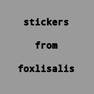 🍙 stickers
from
foxlisalis adesivi, foxlisalis, testo telegram sticker