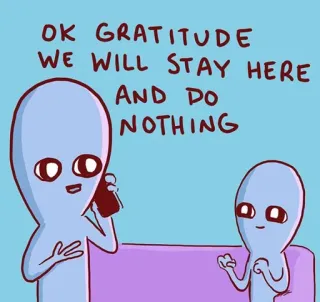 😌 OK GRATITUDE WE WILL STAY HERE AND DO NOTHING 宇宙人, 面白い, 漫画, 感謝, ごろごろ, 電話 telegram sticker