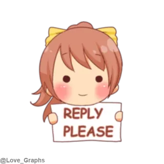🙂 REPLY
PLEASE Anime, Lindo, Respuesta, Por favor, Dibujo animado, Chibi, Petición telegram sticker