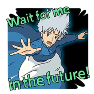 😦 Howl Howl's Moving Castle Wait for me in the future! Аниме, Фильм, Фэнтези, Персонаж, Будущее whatsapp sticker