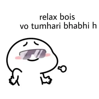 😝 relax bois
vo tumhari bhabhi h telegram sticker