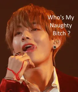 😏 Who's My Naughty Bitch ? whatsapp sticker