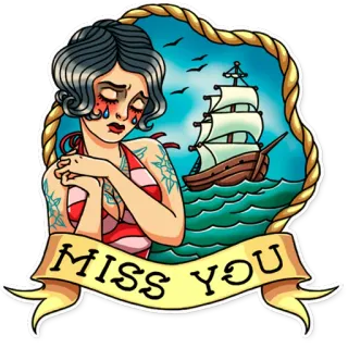 😢 MISS YOU pin-up, tattoo, vintage, sad, ship, ocean whatsapp sticker