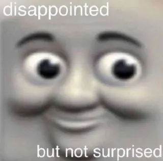 🤨 disappointed
but not surprised Meme, thất vọng, biểu cảm, hài hước, Internet, mỉa mai telegram sticker