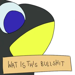 😐 WAT IS THIS BULLSHIT pássaro, desenho animado, ofensivo, palavrão telegram sticker