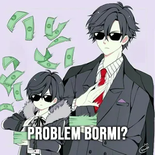 😎 PROBLEM BORMI? argent, dessin animé, animé, richesse, personnages telegram sticker