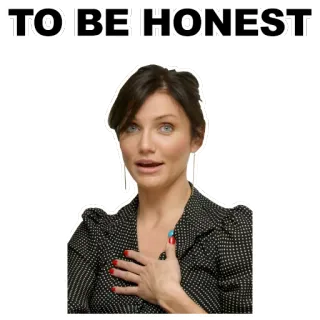 👄 TO BE HONEST Cameron Diaz, Onesto, Ad essere onesti, Donna, Espressione telegram sticker