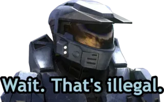 😟 Wait. That's illegal. halo, illegale, meme, armatura, aspetta telegram sticker