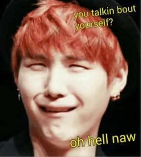 😐 you talkin bout yourself?
oh hell naw Meme, Lustig, Sarkastisch, Ausdruck, Humor telegram sticker