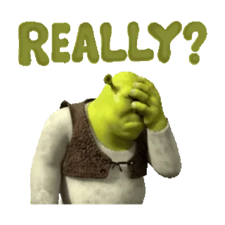 🤦‍♂️ Shrek REALLY? Shrek, ogre, meme, funny, sarcastic, reaction, really whatsapp sticker