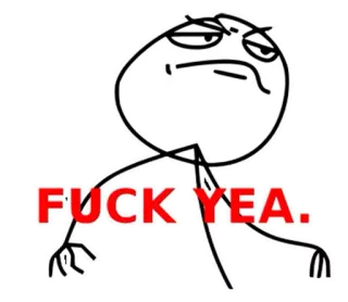 ® FUCK YEA. Meme, Rage Comic, Fuck Yea, Meme da Internet telegram sticker