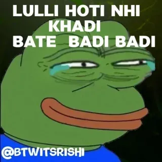 😂 LULLI HOTI NHI KHADI
BATE BADI BADI Meme, Pepe, Kikker, Huilend, Indiaan whatsapp sticker