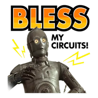 😅 C-3PO Star Wars BLESS MY CIRCUITS! robot, droide, C-3PO, benedizione, circuiti, film, dorato telegram sticker