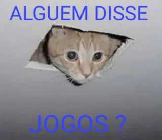 🎮 ALGUEM DISSE
JOGOS ? кот, дыра, мем, игры, смешной telegram sticker