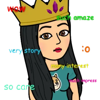 🙂 WOW, such amaze, very story, :O, many interest, much impress, so care mème, drôle, doge, sticker, couronne, femme, dessin animé, mème internet telegram sticker