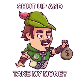 💰 SHUT UP AND TAKE MY MONEY dinheiro, cala a boca, robin hood, desenho animado, pegue meu dinheiro, dólar, personagem telegram sticker