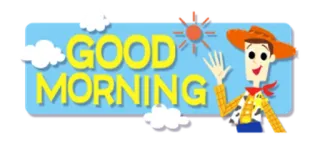 😡 Woody Toy Story GOOD MORNING 早上好, 伍迪, 玩具总动员, 问候, 卡通, 动画 whatsapp sticker