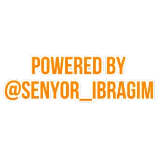 👑 POWERED BY @SENYOR_IBRAGIM powered, senyor ibragim, nome de usuário, internet, adesivo whatsapp sticker