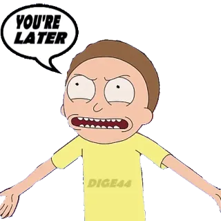 ⌚ Morty Smith Rick and Morty YOU'RE LATER Dibujos animados, Animado, Divertido, Rick y Morty, Morty, Adult Swim, Llegas tarde telegram sticker