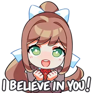 😇 Monika Doki Doki Literature Club! I BELIEVE IN YOU! Anime, Carino, Di supporto, Incoraggiante, Fanart, Monika, Doki Doki Literature Club telegram sticker