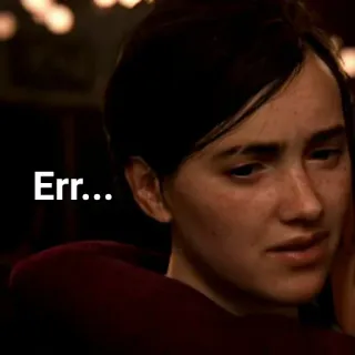 😬 Ellie The Last of Us Part II Err... videojuego, personaje, confundido, Ellie, The Last of Us telegram sticker